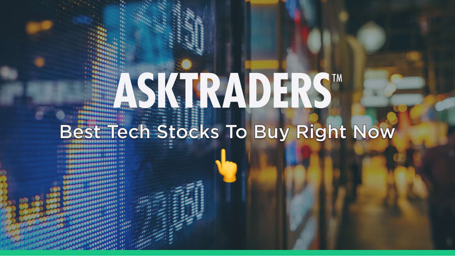 Best Tech Stocks To Buy Right Now | AskTraders.com