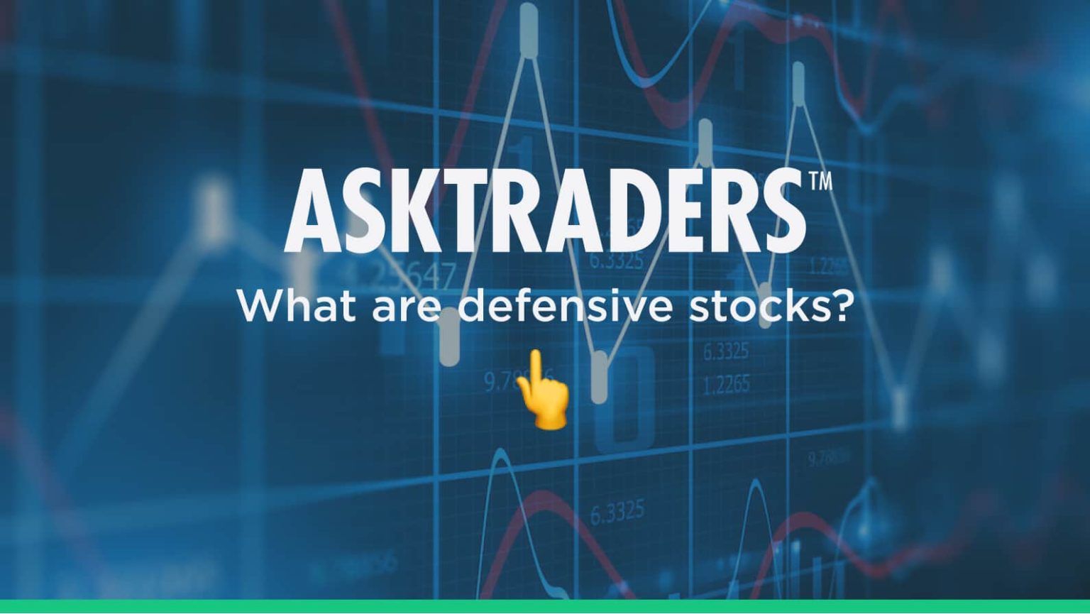 A Guide To Defensive Stocks – What They Are And Why To Trade Them