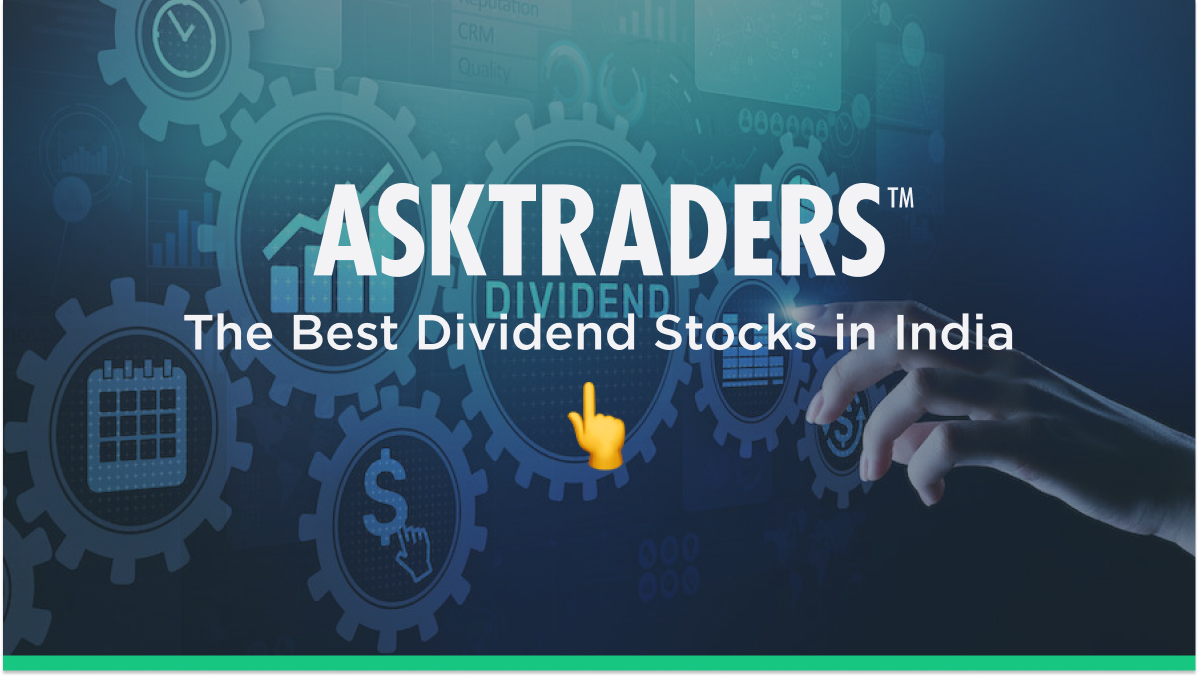 A Guide to the Best Indian Dividend Stocks to Buy Now