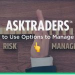 How to Use Options to Manage Risk